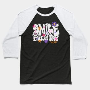 SMILE EVERY DAY Baseball T-Shirt